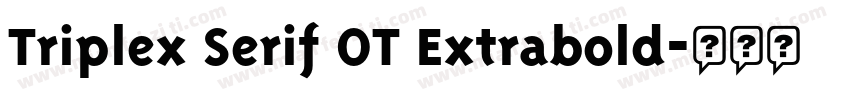 Triplex Serif OT Extrabold字体转换